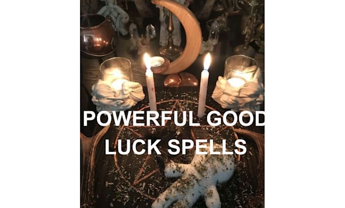 Gig Preview - Cast powerful black magic abundance spell good luck spell success spell