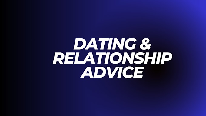 Gig Preview - Do relationship advice and tips dating advice