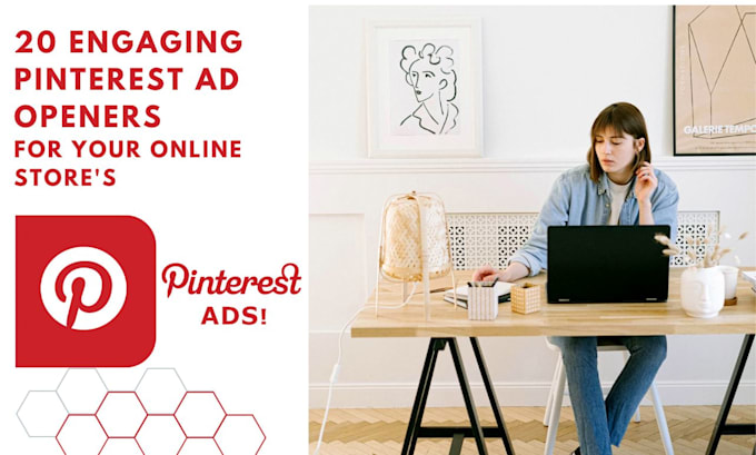 Gig Preview - Write 20 engaging pinterest ad openers for your online store