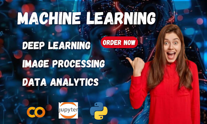 Bestseller - do machine learning, deep learning, and image processing projects using python