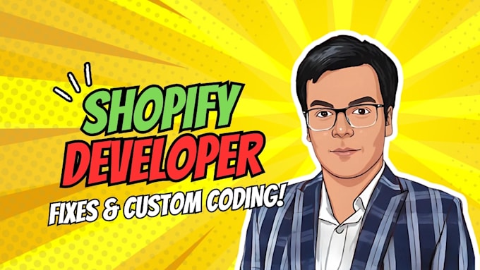 Gig Preview - Be your shopify developer, fix bugs, custom liquid sections