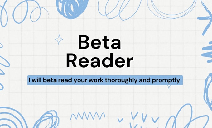 Gig Preview - Beta read your work thoroughly and promptly