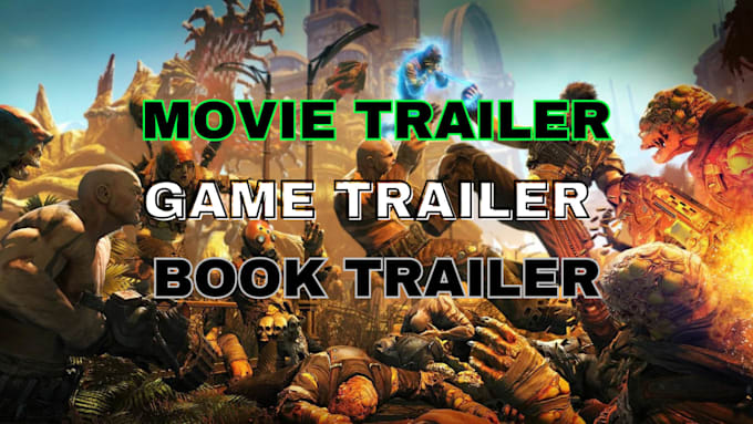 Gig Preview - Make cinematic game trailer book trailer for you