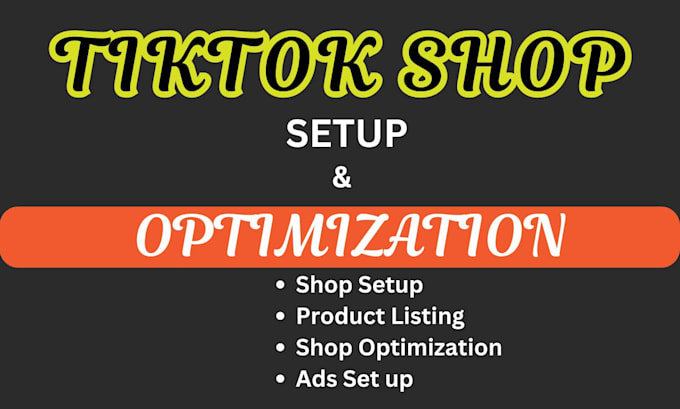 Gig Preview - Setup manage tiktok shop tiktok dropshipping tiktok shop ads tiktok shop manager