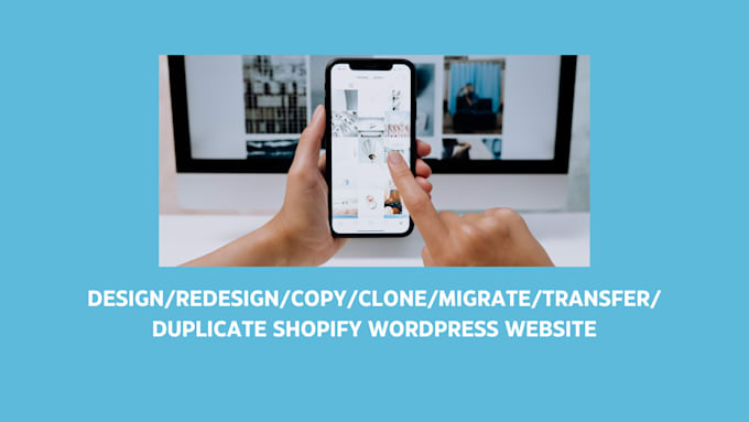 Gig Preview - Design redesign copy duplicate migrate clone wordpress shopify ai store website