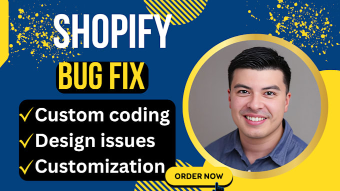 Gig Preview - Do shopify bug fix,custom liquid code and shopify customization