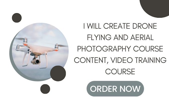 Gig Preview - Create drone course, photography course content, video training course, ebook