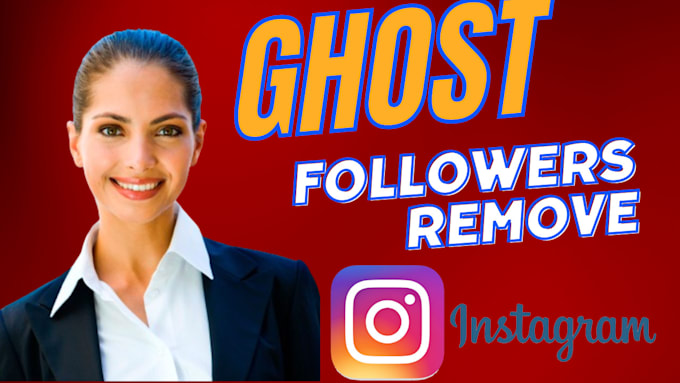 Gig Preview - Remove all fake bots inactive and ghost followers from social media