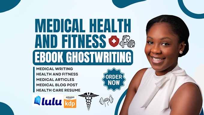 Gig Preview - Ghostwrite medical writing health fitness blog post articles ghostwriting ebook