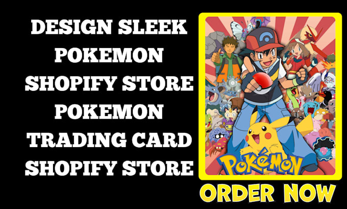 Gig Preview - Design pokemon website shopify store pokemon trading card shopify store website