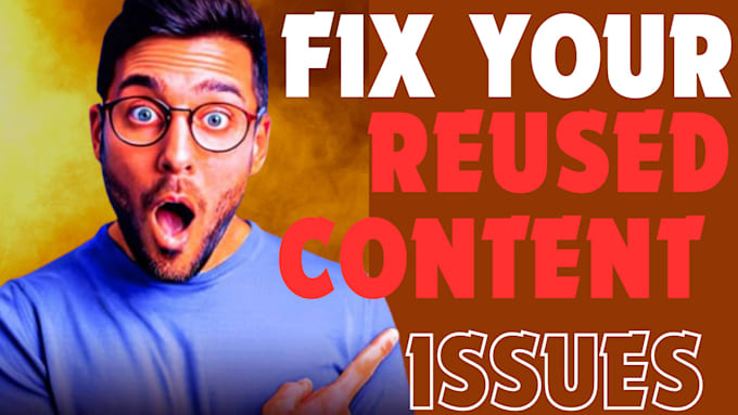 Gig Preview - Fix reused content, adsense issues, youtube monetization issues