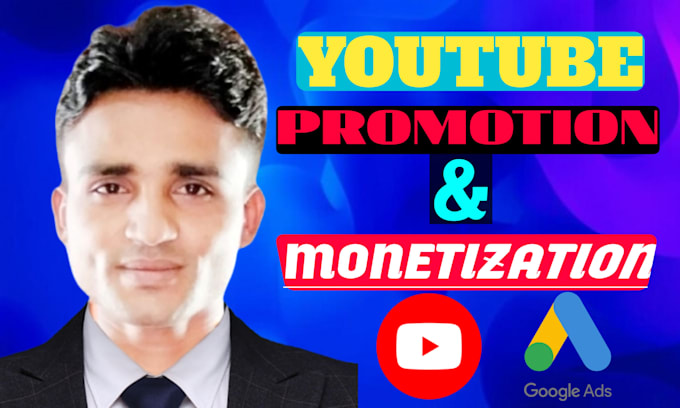 Gig Preview - Do super first youtube promotion and monetization  google ads