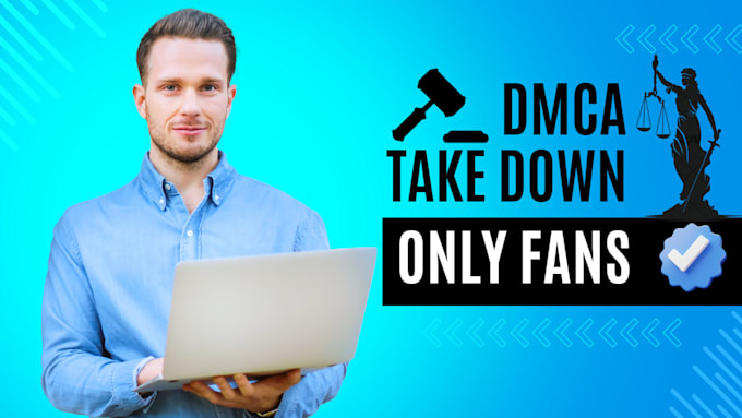 Gig Preview - Dmca takedown actions across different platforms