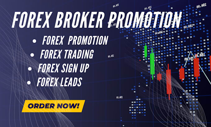 Gig Preview - Do forex broker promotion, forex broker leads, investors and traders recruitment