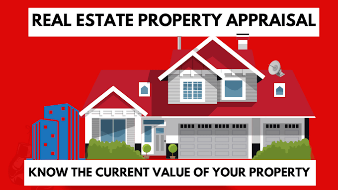 Gig Preview - Conduct a detailed appraisal of your real estate property