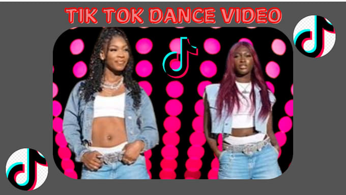 Gig Preview - Create a tik tok dance video for your music or brand