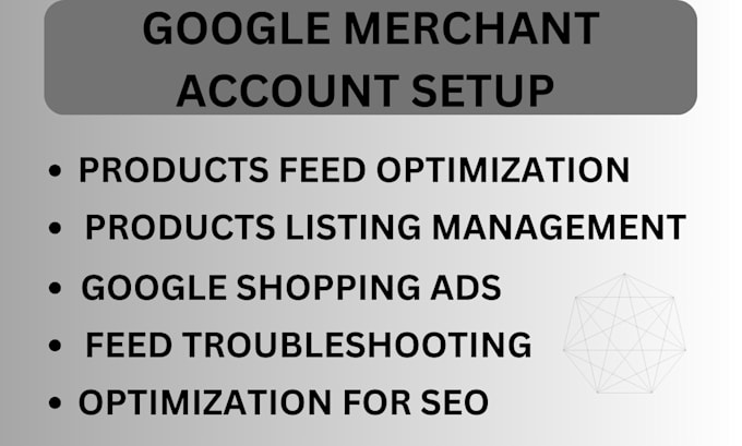 Gig Preview - Set up google merchant account,  shopping ads