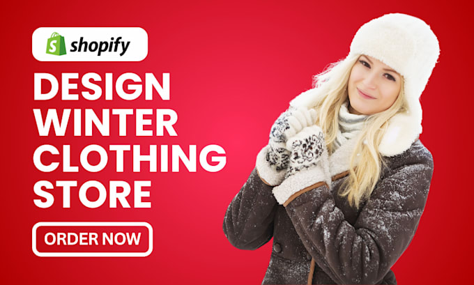 Gig Preview - Do winter clothing  store, shopify wear design