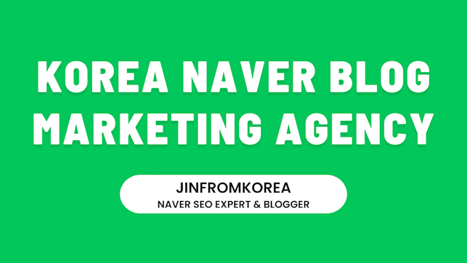 Gig Preview - Market your business to korean customers with naver bloggers