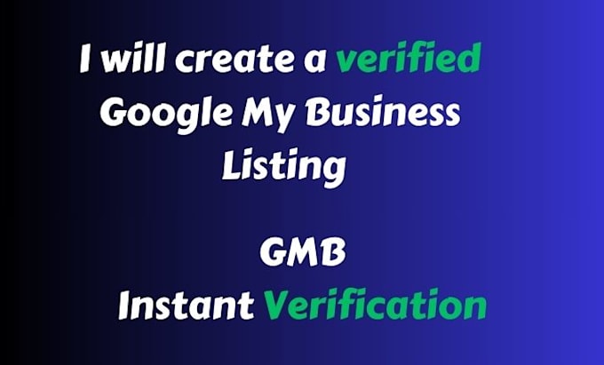 Gig Preview - Create a verified google my business listing gmb instant verification