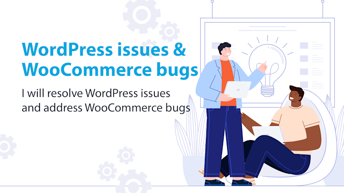 Gig Preview - Resolve wordpress issues and address woocommerce bugs