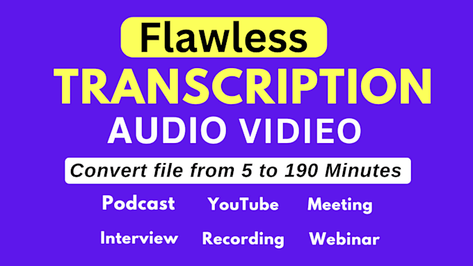 Gig Preview - Transcribe audio and do video transcription