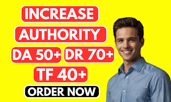 Gig Preview - Increase domain rating trust flow domain authority 50 plus