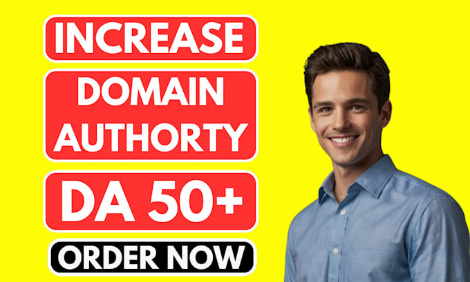 Gig Preview - Increase domain authority moz da 50 plus with high quality backlinks