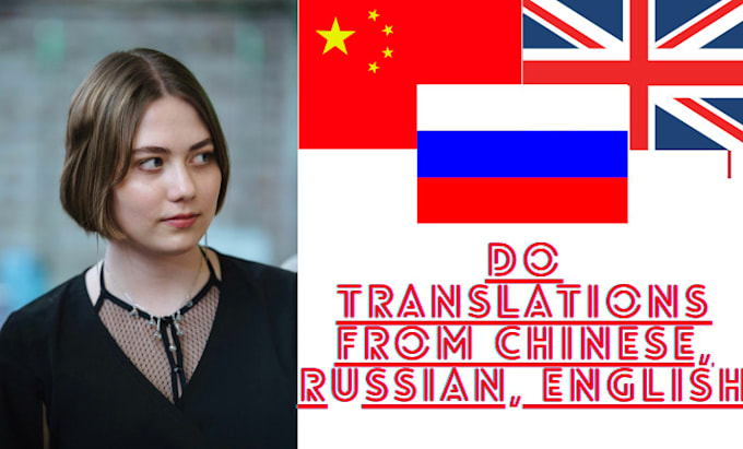 Gig Preview - Do translations from chinese, russian, english