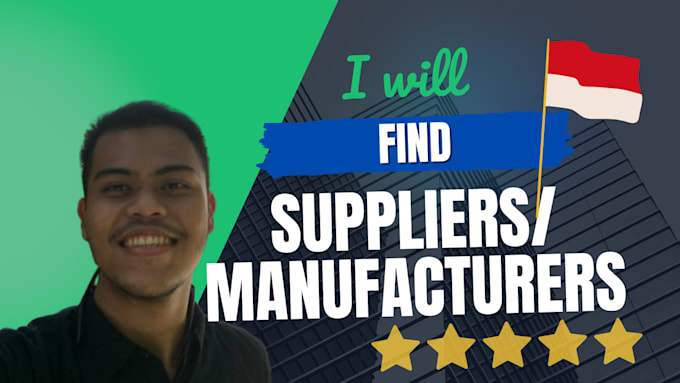 Gig Preview - Find suppliers or manufacturers in indonesia