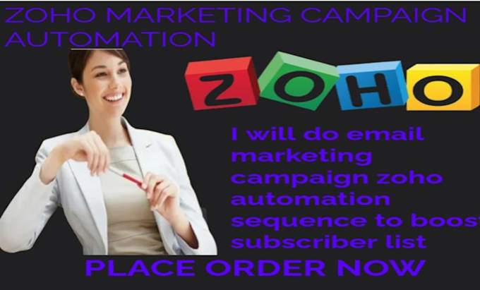 Gig Preview - Do email marketing campaign zoho automation sequence to boost subscriber list