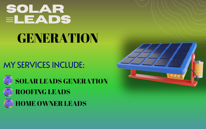 Gig Preview - Generate b2b leads in the USA for solar companies, including leads for homeowner