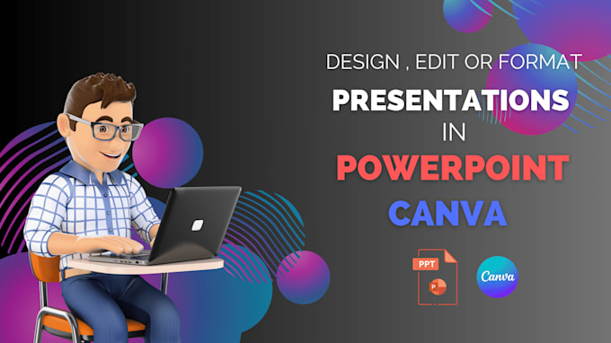 Gig Preview - Design, edit format presentations in powerpoint or canva