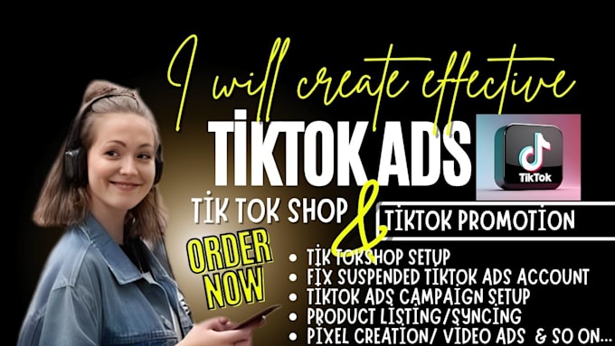 Gig Preview - Create tiktok ads tik tok shop tiktok ads campaign manager tiktok product ads