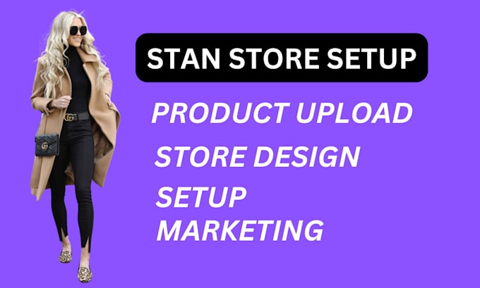 Gig Preview - Stan store marketing stan store setup stan store design