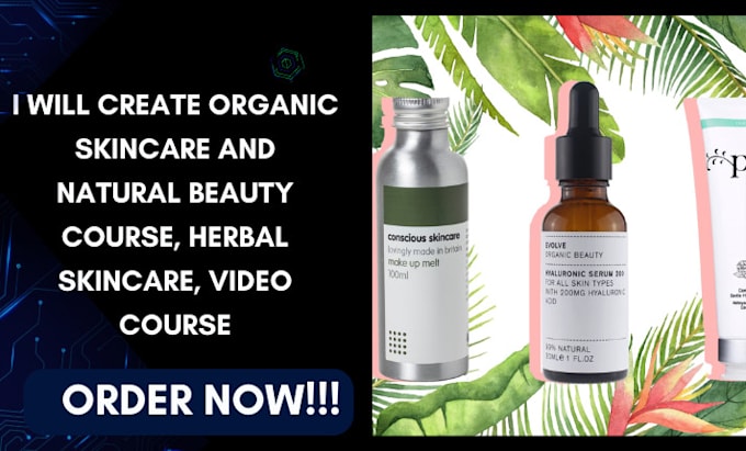 Gig Preview - Create organic skincare course, natural beauty, skin health, training session