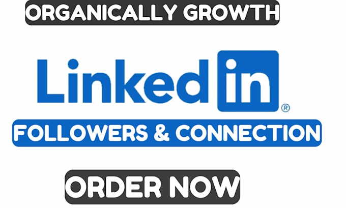 Gig Preview - Organically grow your linkedin follower and connections