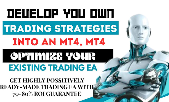 Gig Preview - Code and develop a custom trading expert advisor for mt4 or mt5