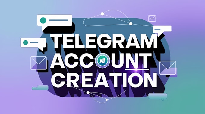 Gig Preview - Create telegram account for you