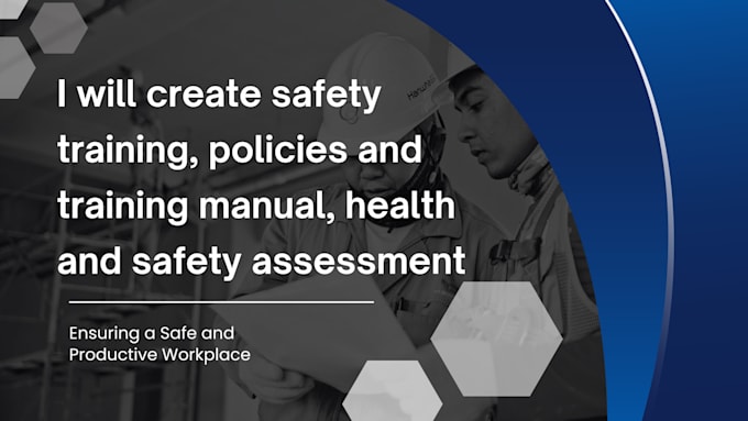 Gig Preview - Create safety training, policies, training manual, health and safety assessment