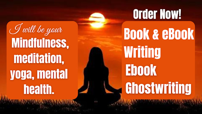 Gig Preview - Ghostwrite mindfulness, meditation ebook, yoga, mental health, ebook writer