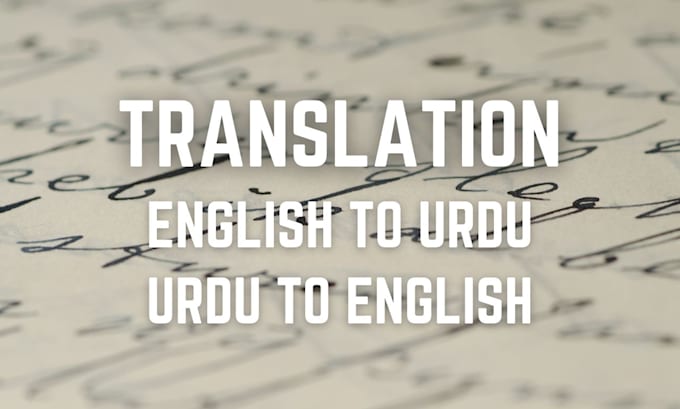 Gig Preview - Do urdu to english translation and english to urdu translation