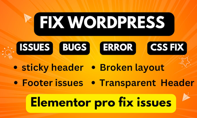 Gig Preview - Fix wordpress broken layout,elementor errors,fix css issues,sticky header bugs