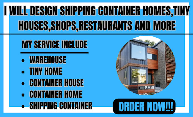 Gig Preview - Design shipping container homes, tiny houses, shops, restaurants and more