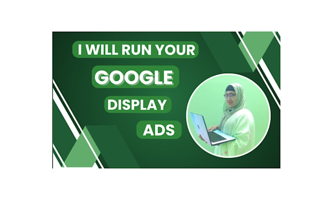 Gig Preview - Manage your google display ads campaign for maximum ROI