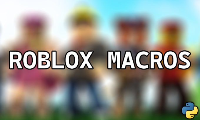 Gig Preview - Make custom roblox macros to automate any task and boost efficiency