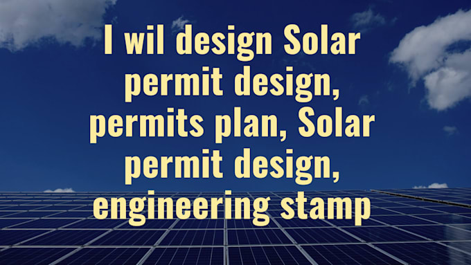 Gig Preview - Design solar permit design, permits plan, solar permit design, engineering stamp