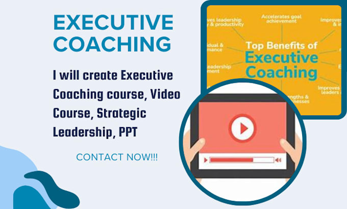 Gig Preview - Create executive coaching course, video course, strategic leadership, PPT