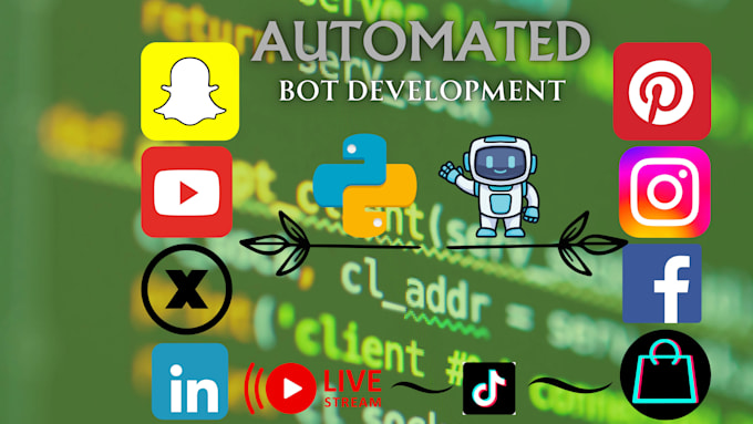 Gig Preview - Build automated snapchat bot tiktok bot twitch bot snapscore bot with python