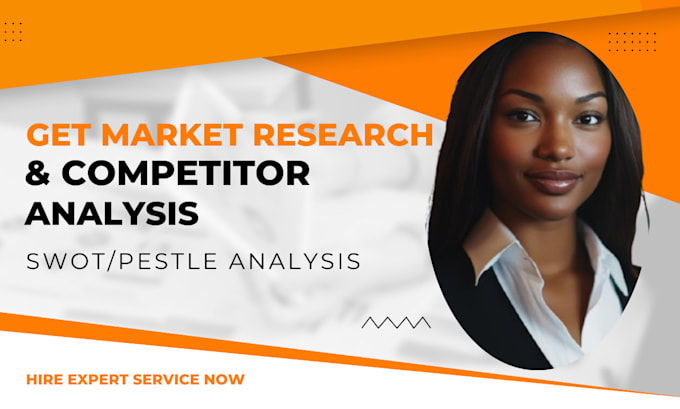 Bestseller - do detailed market research, business plan, competitor analysis, swot analysis,